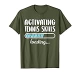 Aktivierung von Tennis-Fähigkeiten, Laden, Familie, Freunde, Humor Trendy T-Shirt