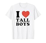 I Love Tall Boys Tees