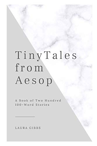 Tiny Tales from Aesop: A Book of Two Hundred 100-Word Stories