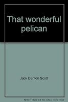 That Wonderful Pelican 0399204490 Book Cover