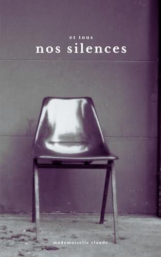 ET TOUS NOS SILENCES (French Edition)