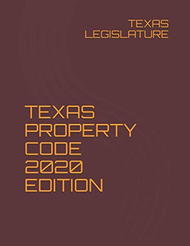 Texas Property Code 2020 Edition