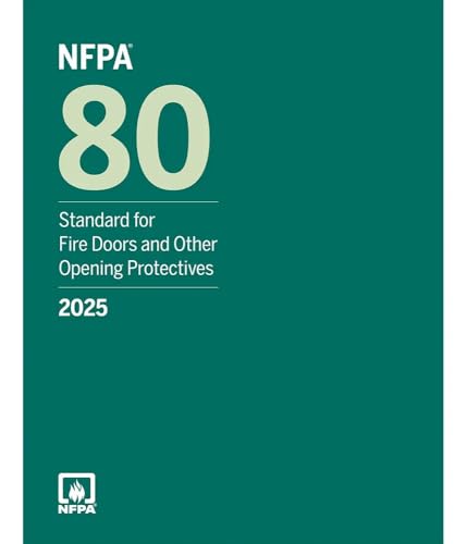 NFPA 80, Standard for Fire Doors and Other Opening Protectives, 2025 Edition