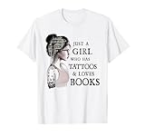 Just A Girl Who Has Tattoos and Loves Books T-Shirt