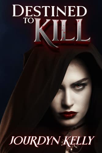 Destined to Kill (Destined Novels)