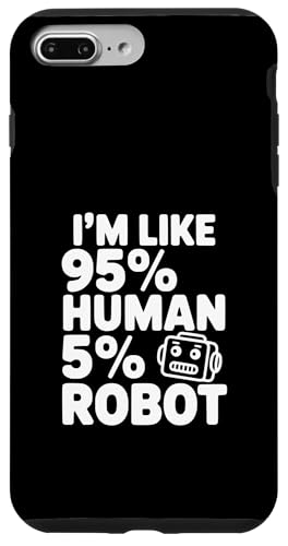 I'm Like 95% Human 5% Robot Funny Tech ���[���A �X�}�z�P�[�X iPhone 7 Plus/8 Plus �p