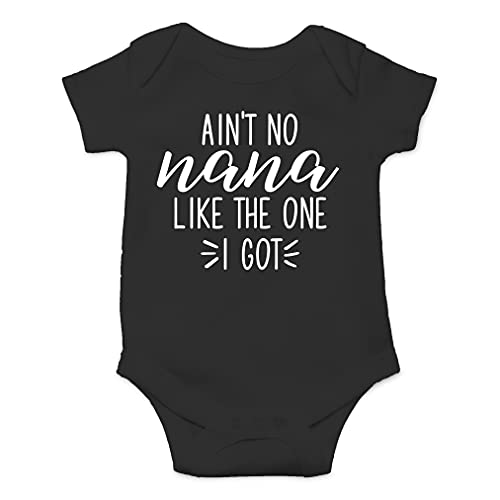 AW Fashions Ain't No Nana Like the One I Got Baby Bodysuit Cute Newborn Girl Trendy Boy Outfit Baby Wear (6 Months, Black)