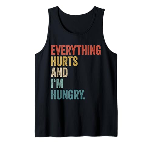 Workout Women Gym Men Everything Hurts and Im Hungry Tank Top