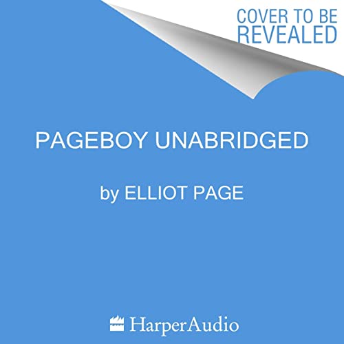 Pageboy (Audible Audio Edition) Elliot Page, HarperCollins Publishers