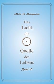 Paperback Das Licht, die Quelle des Lebens - Band 10 [German] Book