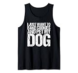 I Just Want To Bake Cookies And Pet My Dog