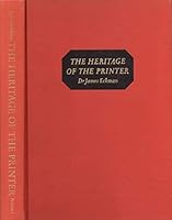 The Heritage of the Printer - Volume I B002F9F9SC Book Cover