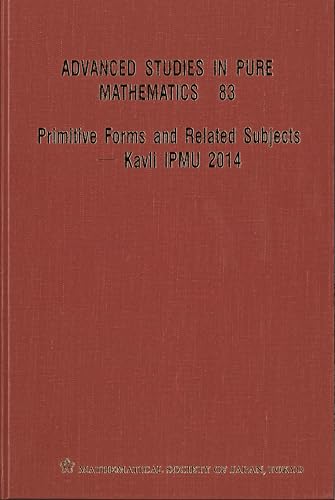 Primitive Forms and Related Subjects - Kavli Ipmu 2014 - Proceedings of the International Conference (Advanced Studies in Pure Mathematics)