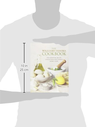 The Williams-Sonoma Cookbook: The Essential Recipe Collection for Today's Home Cook