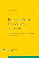 Pour Empêcher l'Apocalypse Qui Vient: L'Impératif d'Une Forte Décroissance Très Sélective (French Edition) 2406201376 Book Cover