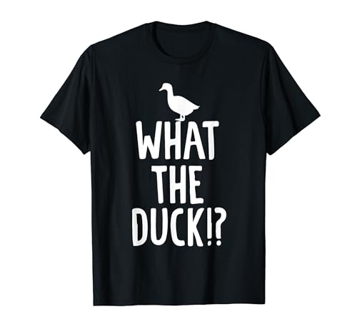 What The Duck!? - Divertido juego de palabras de humor animal - Farm Bird Squawk Camiseta