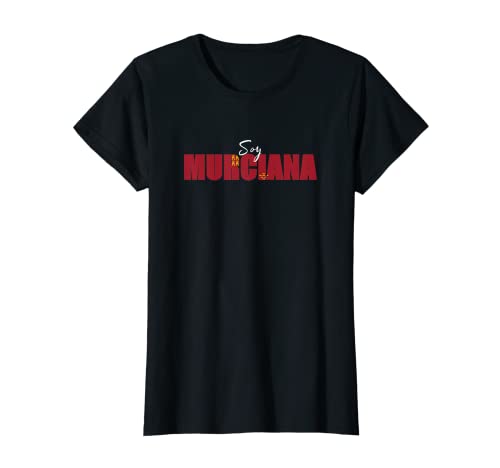 Mujer Soy murciana - Diseño con la bandera de Murcia Camiseta