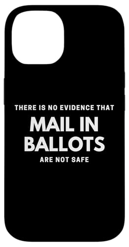 No Evidence That Mail In Ballots are Unsafe Vote By Mail �X�}�z�P�[�X iPhone 14 �p