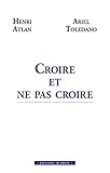 Croire et ne pas croire (French Edition)