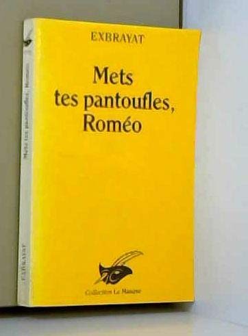 Mets tes pantoufles, romeo
