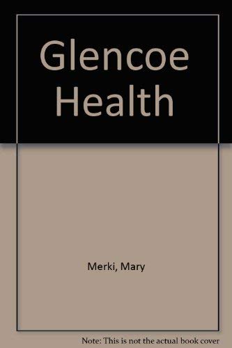 Glencoe Health: A Guide to Wellness