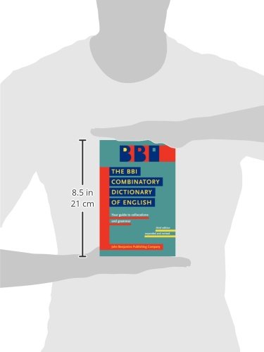The BBI Combinatory Dictionary of English: Your guide to collocations and grammar. Third edition revised by Robert Ilson