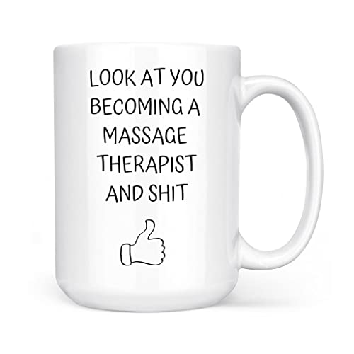 Uala Rogo Look at You Becoming A Massage Therapist Gift Mug, Graduation 15Oz Coffee Mug - Funny, Inspirational, Motivational Birthday Gifts for Friends, Coworkers, Siblings, Sister, Brother