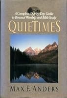 Quietimes: A Complete Day by Day Guide to Personal Worship, Bible Reading and Prayer 0943497450 Book Cover