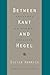Between Kant and Hegel: Lectures on German Idealism