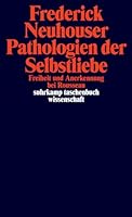 Pathologien der Selbstliebe: Freiheit und Anerkennung bei Rousseau 3518296264 Book Cover