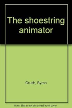 Hardcover The shoestring animator Book