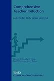 Comprehensive Teacher Induction: Systems for Early Career Learning
