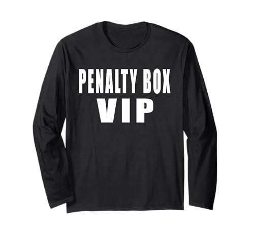 Penalty Box VIP Funny Ice Hockey Long Sleeve T-Shirt