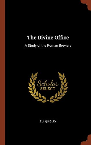 The Divine Office: A Study of the Roman Breviary