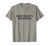 Everybody's Dead Dave, Holly Red Dwarf Quote T-Shirt