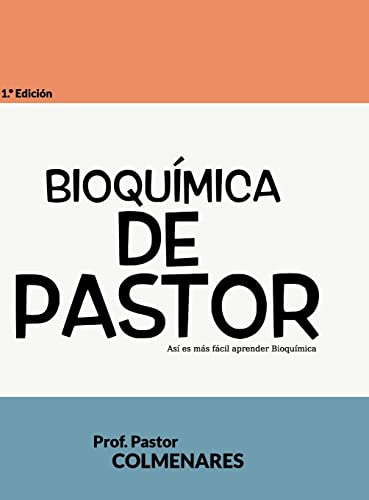 Bioquímica de Pastor (Spanish Edition)