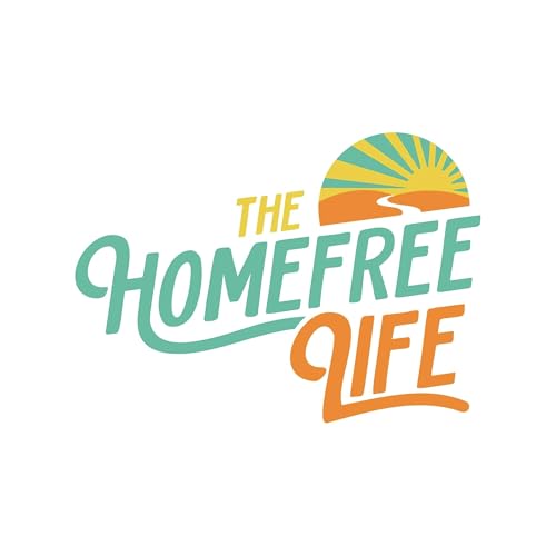The HomeFree Life : What if home wasn&rsquo;t a place, but a way of living?