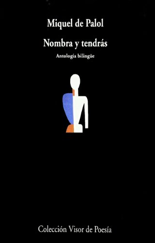 Nombra y tendrás: Antología bilingüe 1974 - 1995: 385 (Visor de Poesía)