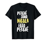 Perché sono Nicola Testo Divertente Uomo