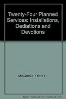 Twenty-Four Planned Services: Installations, Dediations and Devotions 0801060060 Book Cover