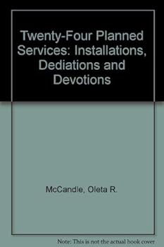 Paperback Twenty-Four Planned Services: Installations, Dediations and Devotions Book