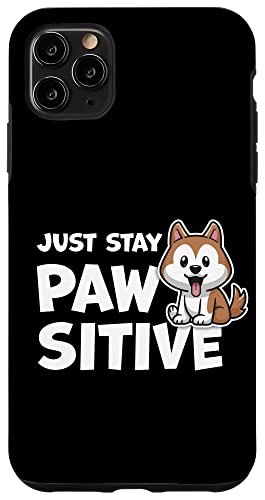 Just Stay Pawsitive 킢킢 |WeBu D X}zP[X iPhone 11 Pro Max p