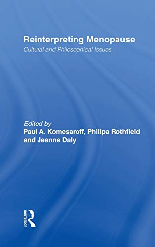 Reinterpreting Menopause: Cultural and Philosophical Issues