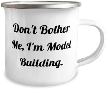 Unique Idea Model Building, Don't Bother Me, I'm Model Building, Reusable 12oz Camper Mug For Friends From image 4