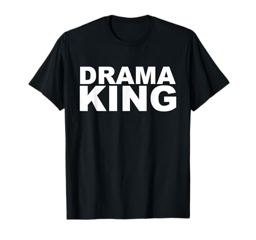 Camiseta Drama King Theatre Dance para hombres y niños Camiseta