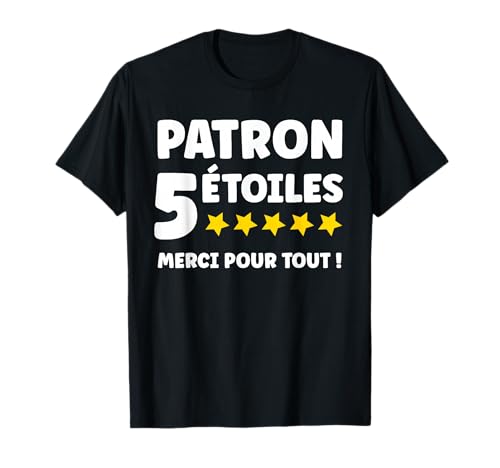 Départ Super Patron Humour 5 étoiles Merci Patron T-Shirt