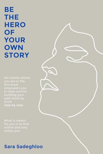 Be The Hero Of Your Own Story: No matter where
