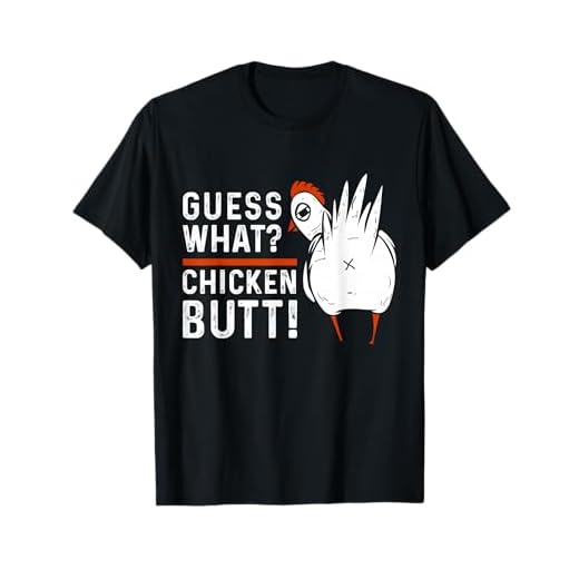 Funny Guess What? Chicken Butt! White Design T-Shirts T-Shirt