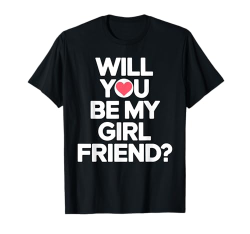 Serás mi Novia Unique Girlfriend Valentines Camiseta