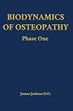 Biodynamics of Osteopathy Phase One